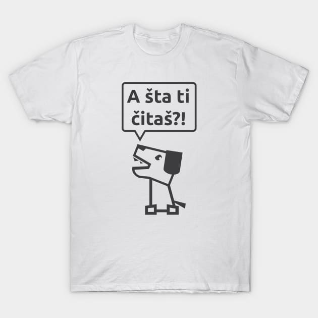 Sobakaisti (srb, latinica) T-Shirt by Sobakaisti